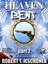 Heaven Bent, Part 2 (eBook)